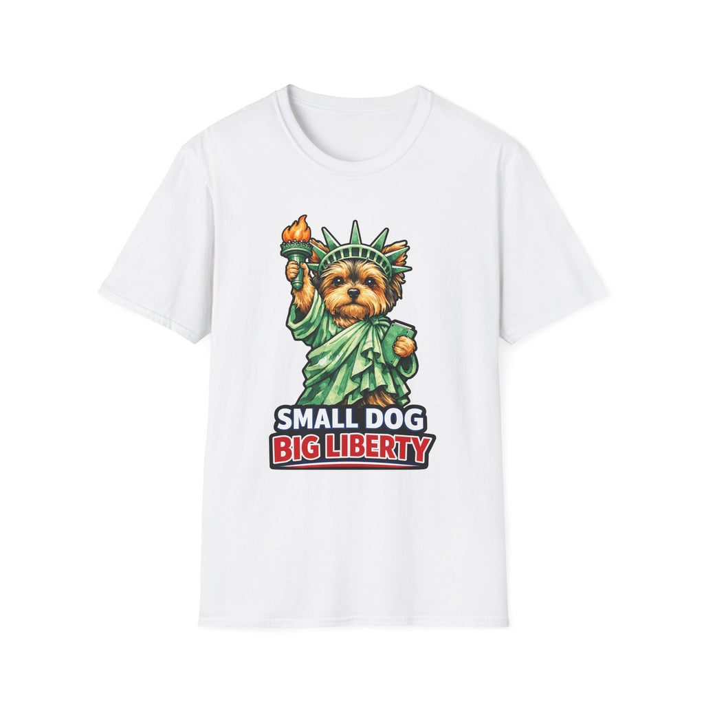 Small Dog Big Liberty Funny Yorkie Statue of Liberty T-Shirt | Lady Liberty Pups Collection by PetPulse