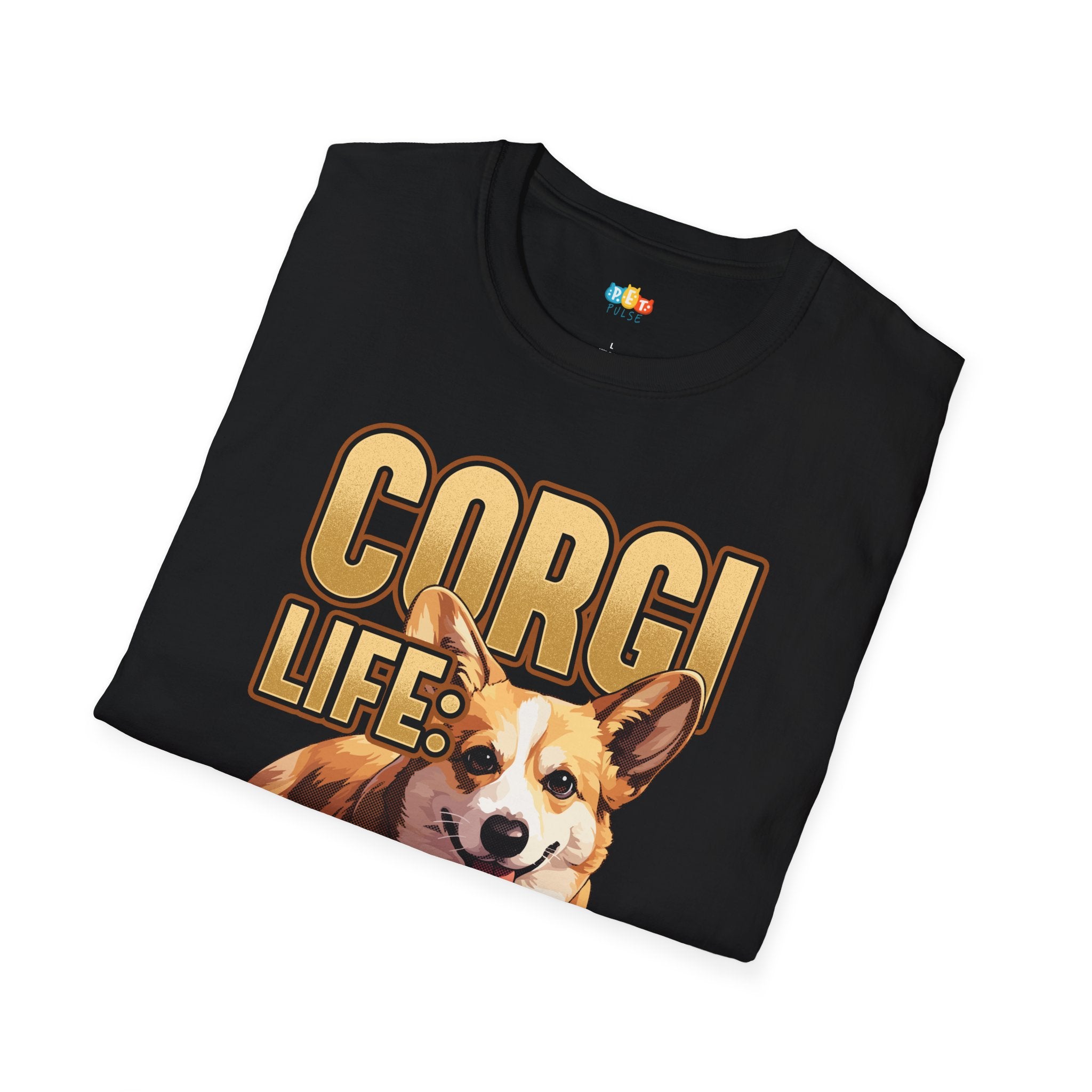 Corgi Life For Speed And Mischief T-Shirt - Funny Dog Owner Gift Welsh Corgi Breed Humor Tee