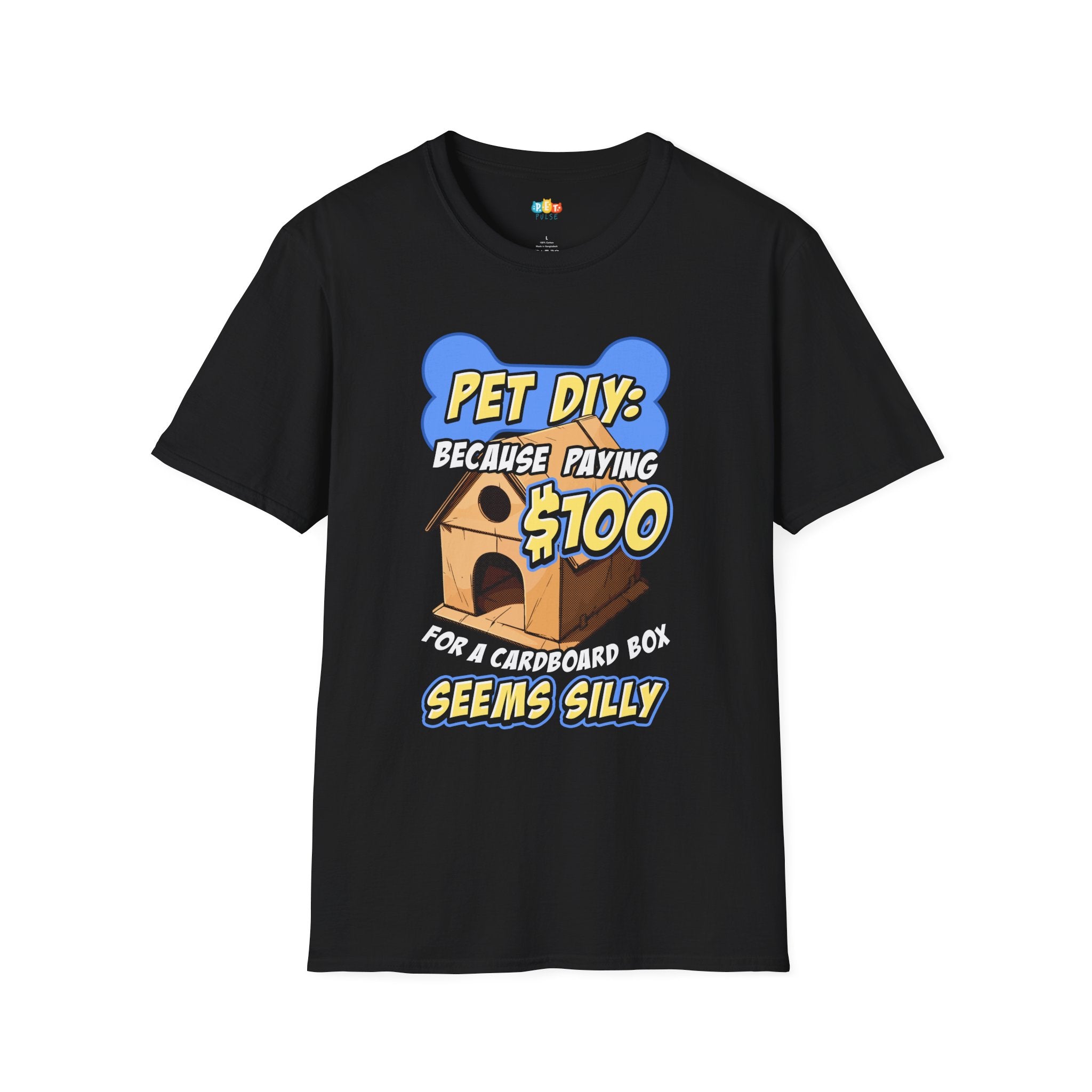 Pet DIY Because Paying $100 For A Cardboard Box Seems Silly T-Shirt - Funny Pet Crafter Gift Humor Tee