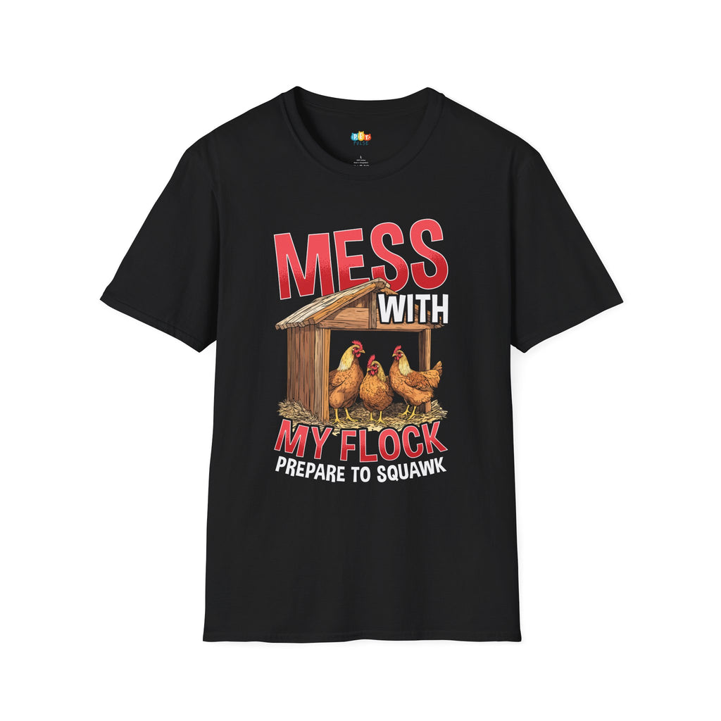 Mess With My Flock Chicken T-Shirt - Funny Protective Mama Hen Farm Life Fierce Mother Graphic Tee