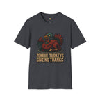 Zombie Turkeys Give No Thanks T-Shirt - Funny Thanksgiving Horror Halloween Undead Bird Graphic Tee