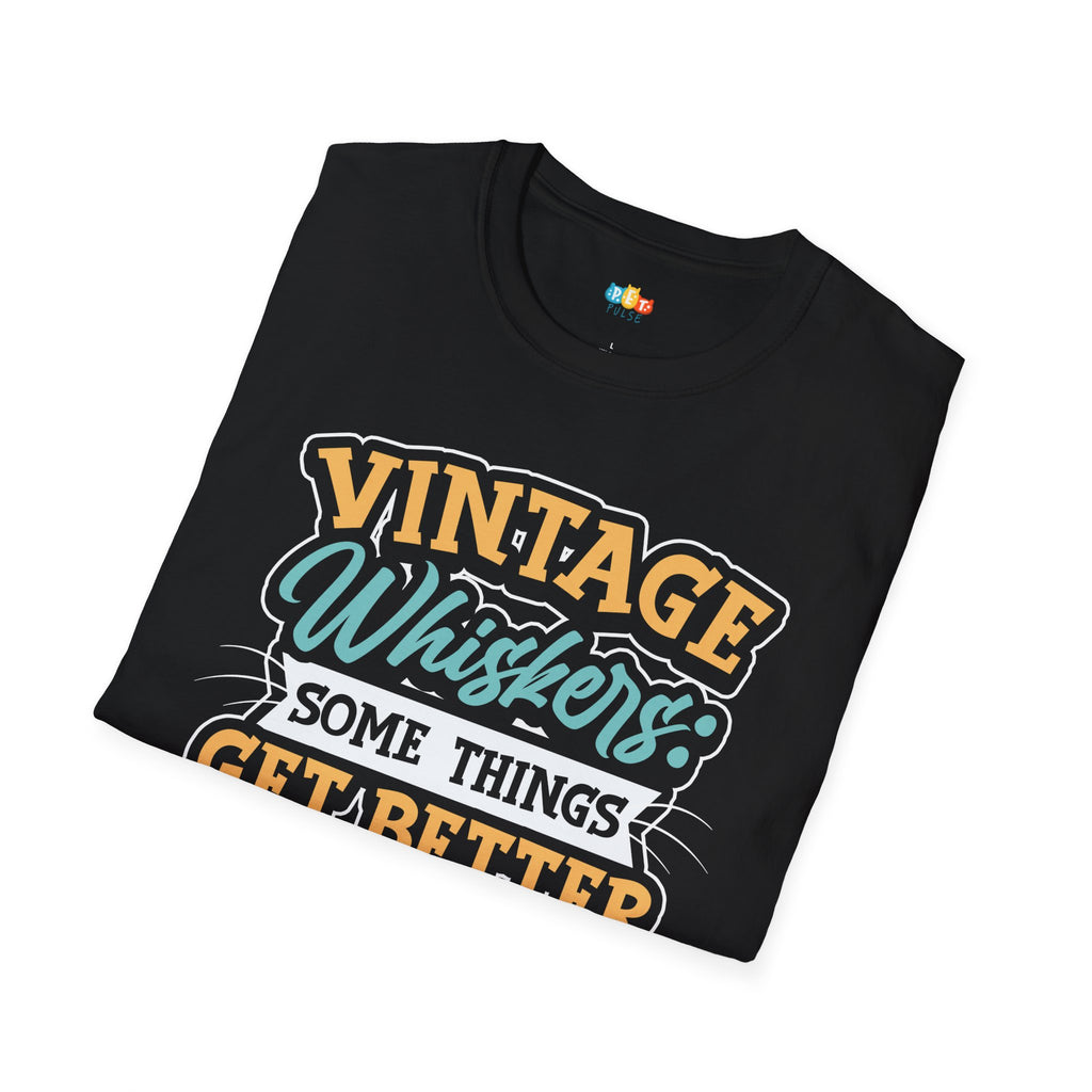 Vintage Whiskers Some Things Get Better With Age T-Shirt - Funny Senior Pet Dog Cat Lover Aging Animals Graphic Tee