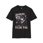 Drinking Wine and Feline Fine T-Shirt - Funny Cat Wine Lover Pun Feeling Good Wine Time Graphic Tee
