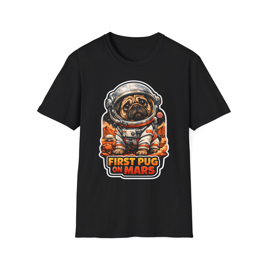 First Pug on Mars Funny Pug Astronaut T-Shirt | Cosmic Encounters Collection by PetPulse