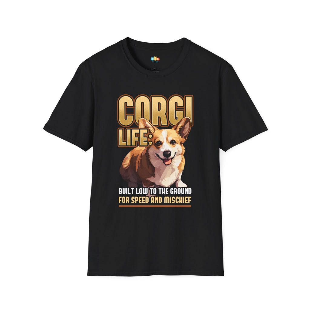 Corgi Life For Speed And Mischief T-Shirt - Funny Dog Owner Gift Welsh Corgi Breed Humor Tee