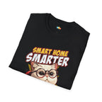 Smart Home Smarter Pet T-Shirt - Funny Pet Tech Enthusiast Gift Smart Pet Owner Technology Humor Tee