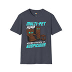 Multi Pet Home Where Silence Is Suspicious T-Shirt - Funny Pet Parent Chaos Warning Sign Humor Tee