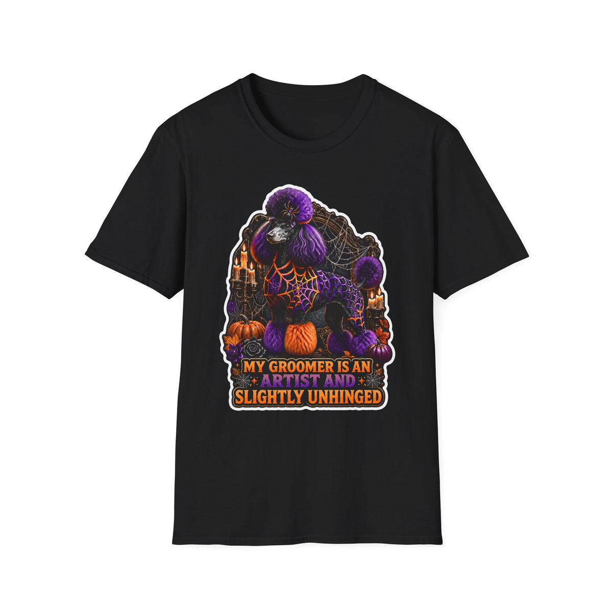 My Groomer Is an Artist and Slightly Unhinged Creative Groom Poodle T-Shirt | Halloween Pet T-Shirts Collection by PetPulse