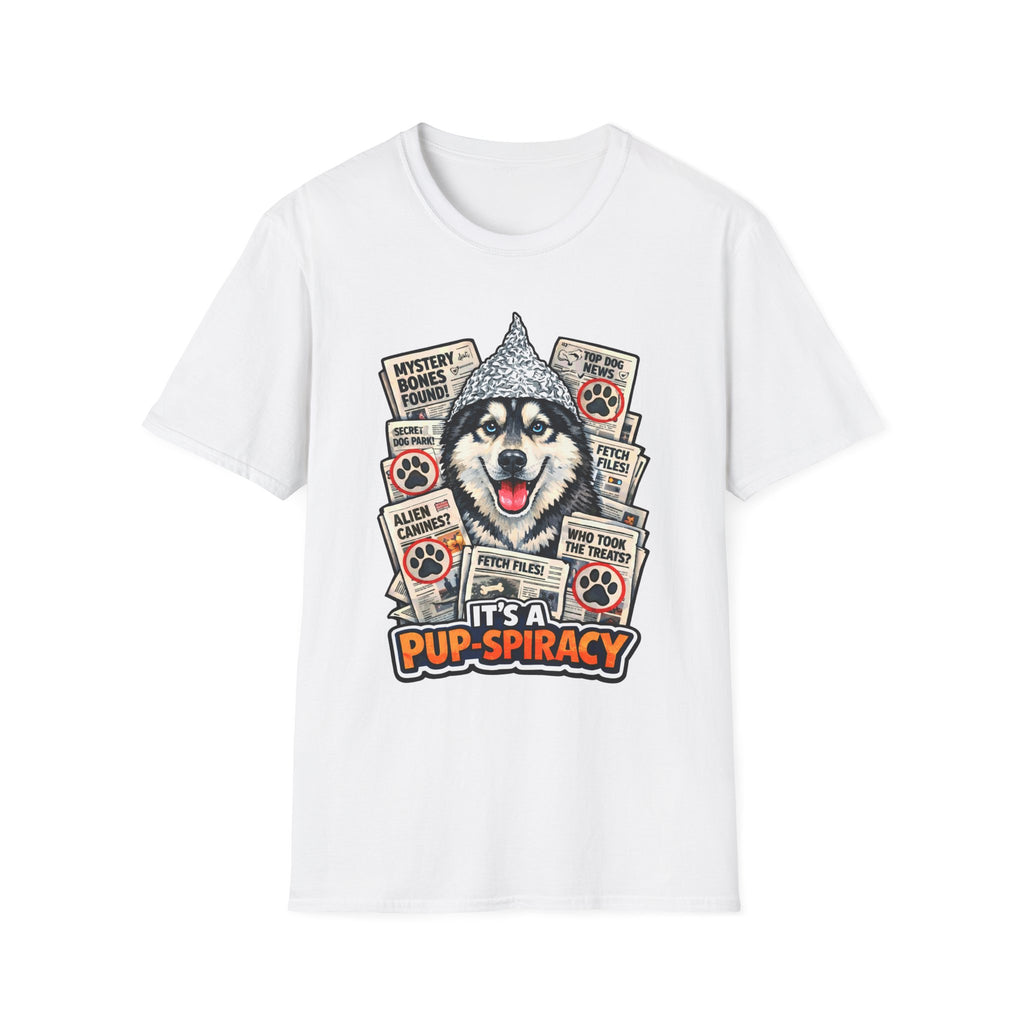 It’s a Pup-Spiracy Funny Conspiracy Husky T-Shirt | Pet-Spiracy Theorist Collection by PetPulse