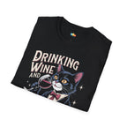 Drinking Wine and Feline Fine T-Shirt - Funny Cat Wine Lover Pun Feeling Good Wine Time Graphic Tee