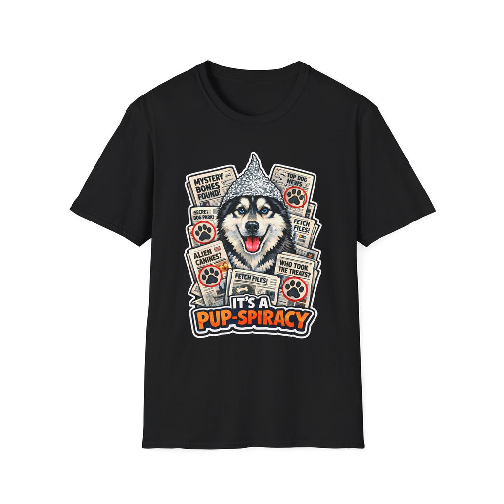 It’s a Pup-Spiracy Funny Conspiracy Husky T-Shirt | Pet-Spiracy Theorist Collection by PetPulse