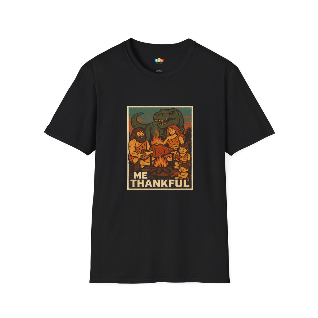 Me Thankful Prehistoric Thanksgiving T-Shirt - Funny Caveman Family Dinosaur Turkey Day Stone Age Holiday Tee