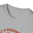 Dog Morning Coffee Mug T-Shirt