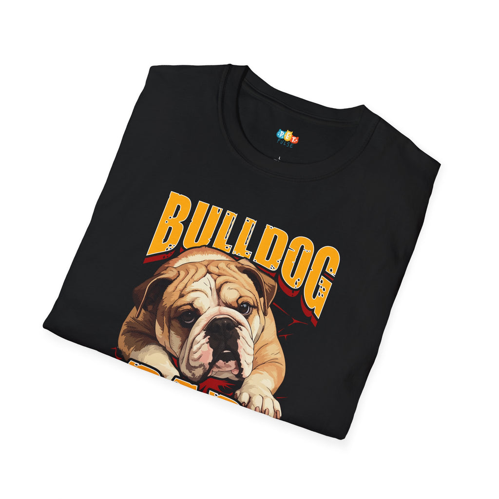 Bulldog Dad T-Shirt - Funny Dog Owner Gift Wrinkly Face Pet Parent Humor Breed Specific Tee