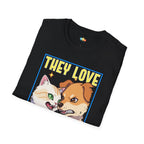 They Love Each Other T-Shirt - Funny Multi Pet Owner Cat Dog Enemies To Lovers Arc Romance Humor Tee