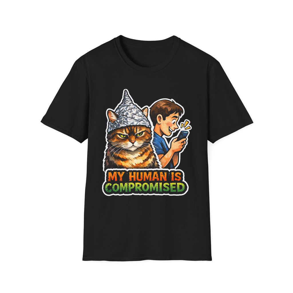 My Human Is Compromised Funny Conspiracy Cat T-Shirt | Cat-Spiracy Theorist Series | Pet-Spiracy Theorist Collection by PetPulse