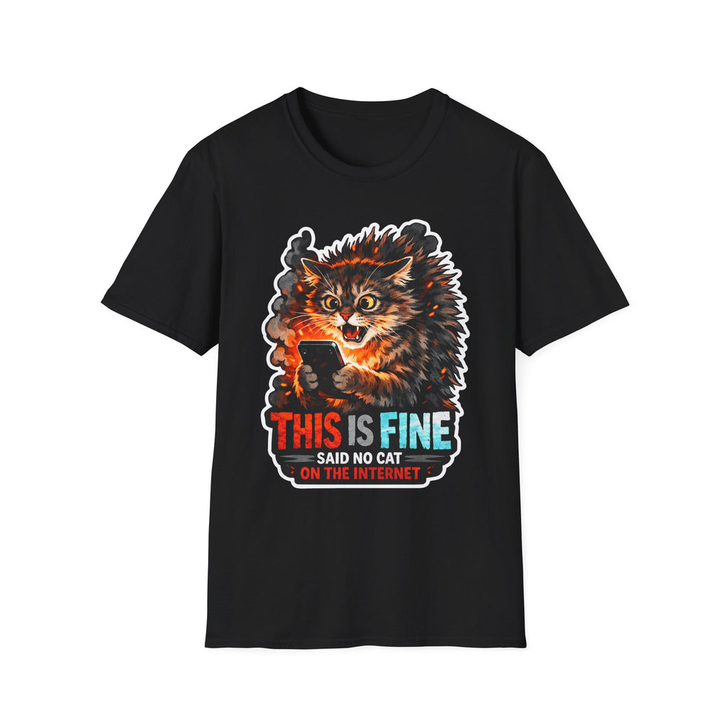 This Is Fine Said No Cat On The Internet Funny Meme Cat T-Shirt | Tech Pack Collection by PetPulse