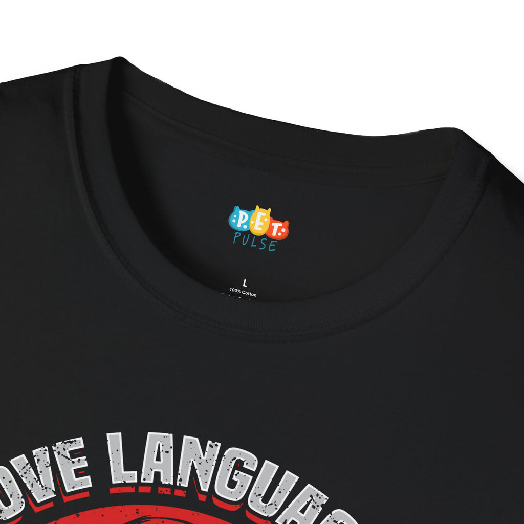 Love Languages Quality Time Physical Touch Long Walks T-Shirt - Funny Dog Pet Owner Valentine's Day Graphic Tee