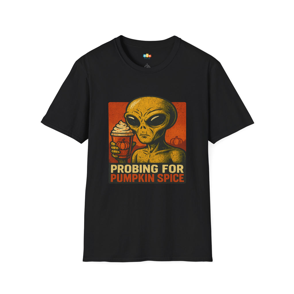 Probing For Pumpkin Spice Alien Halloween T-Shirt - Funny UFO Fall PSL Coffee Sci-Fi Tee