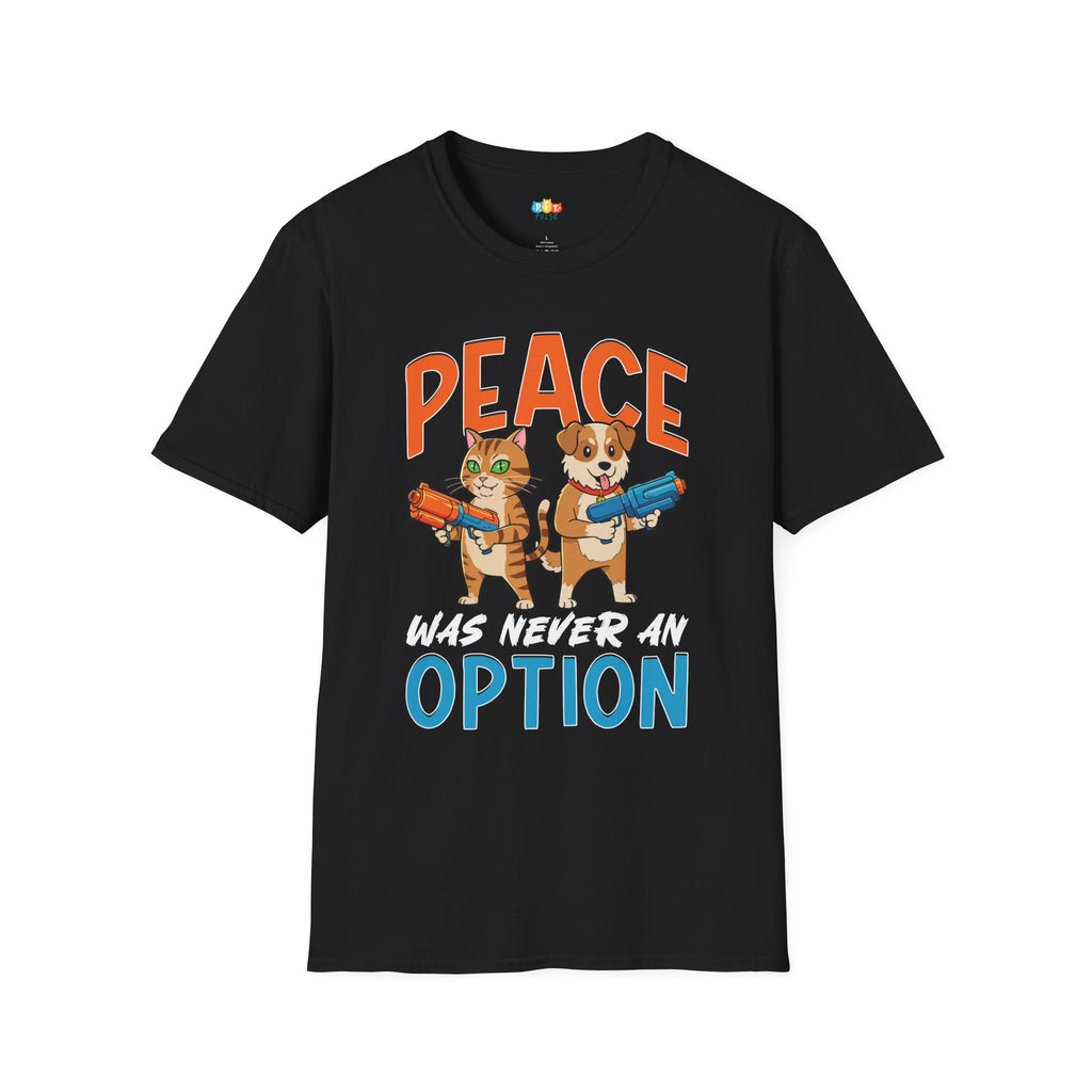 Peace Was Never An Option T-Shirt - Funny Multi Pet Owner Cat Dog Chaos Squad Water Gun Humor Tee