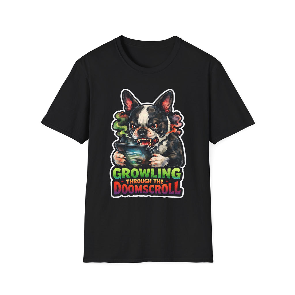 Growling Through the Doomscroll Funny Boston Terrier T-Shirt | Tech Pack Collection by PetPulse