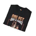 One Pet Was A Choice Four Was A Plot Twist T-Shirt - Funny Multi Pet Owner Gift Household Humor Tee