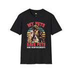 My Pets Have Pets Send Reinforcements T-Shirt - Funny Multi Pet Owner Gift Household Chaos Humor Tee