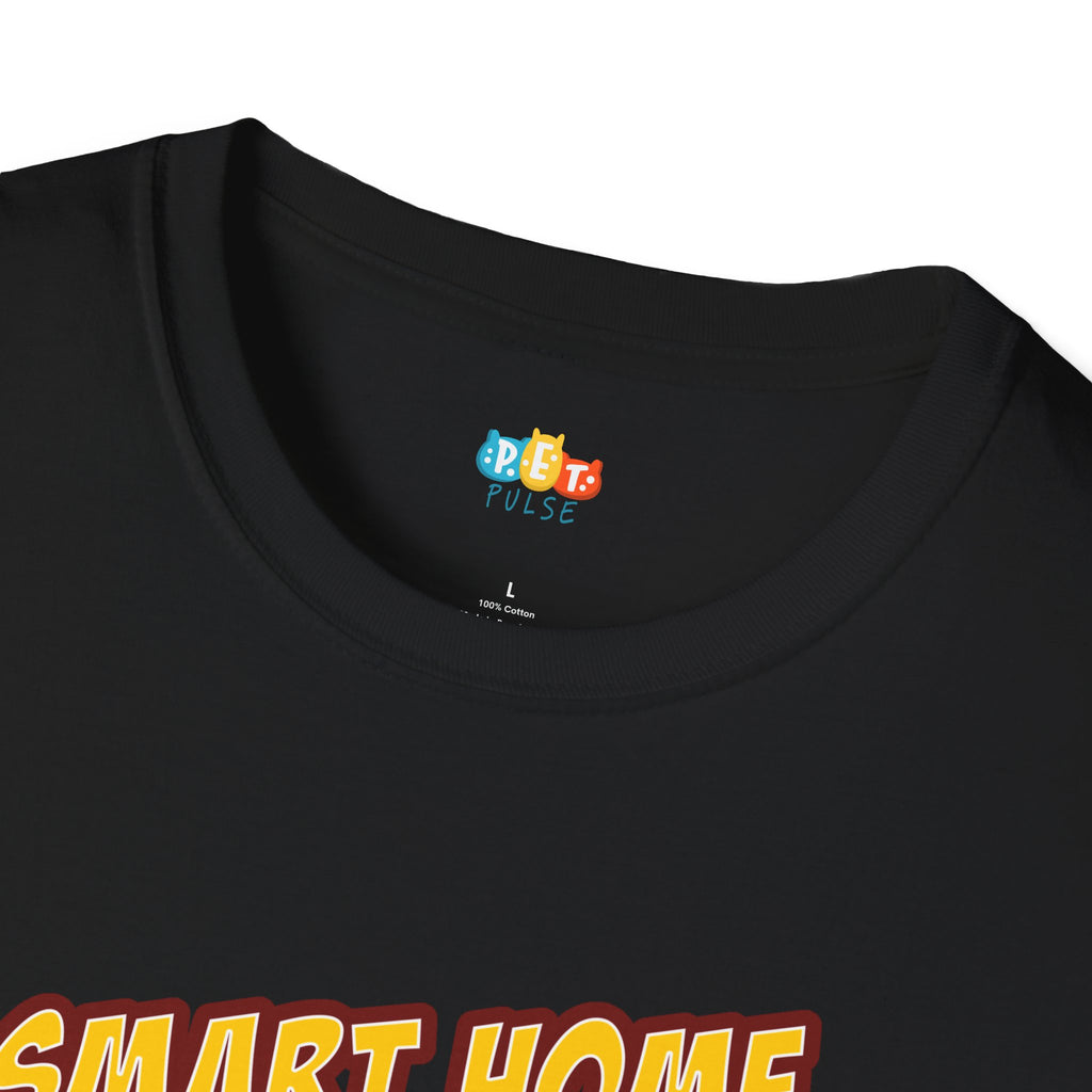 Smart Home Smarter Pet T-Shirt - Funny Pet Tech Enthusiast Gift Smart Pet Owner Technology Humor Tee