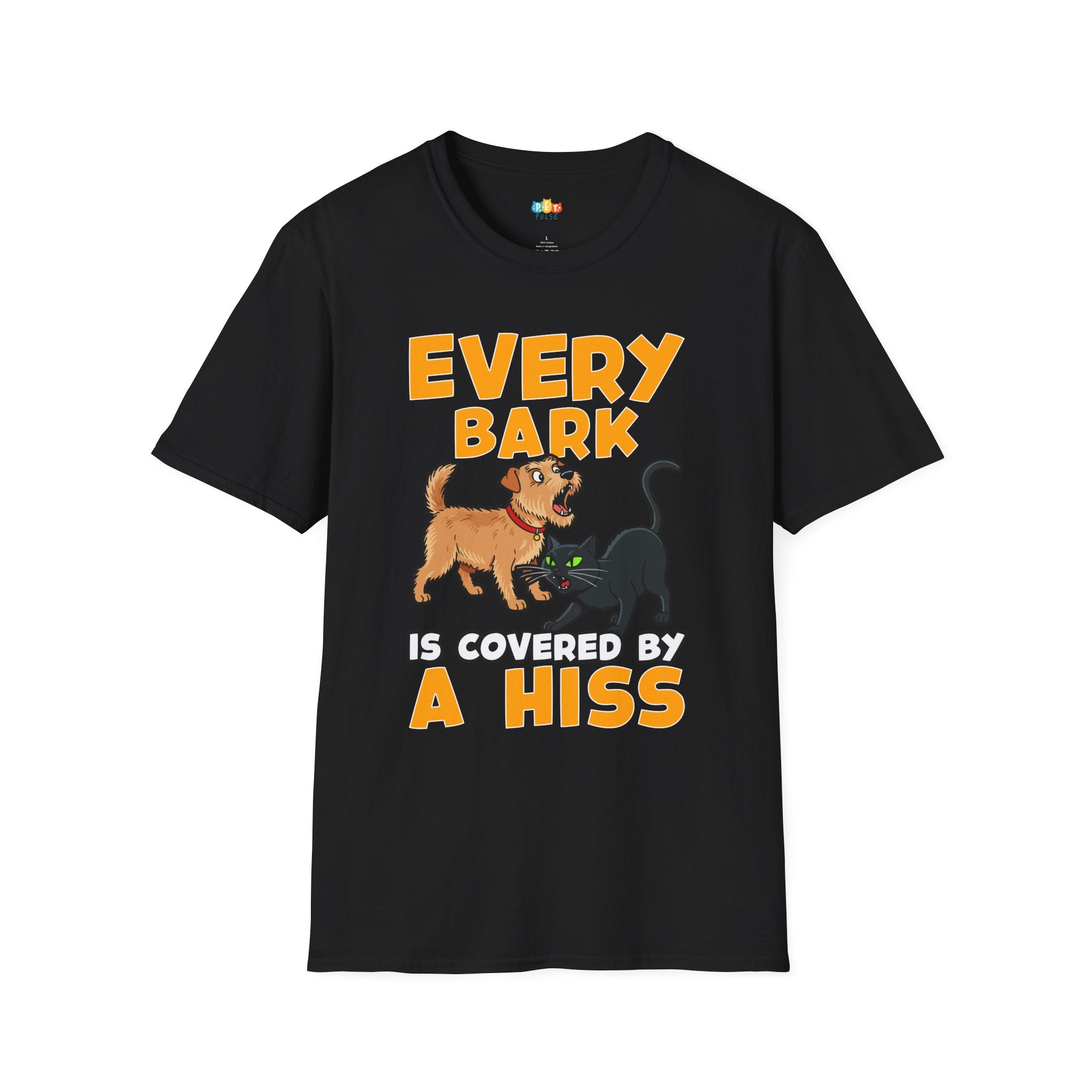 Every Bark Is Covered By A Hiss T-Shirt - Funny Cat Dog Multi Pet Owner Protection Squad Humor Tee
