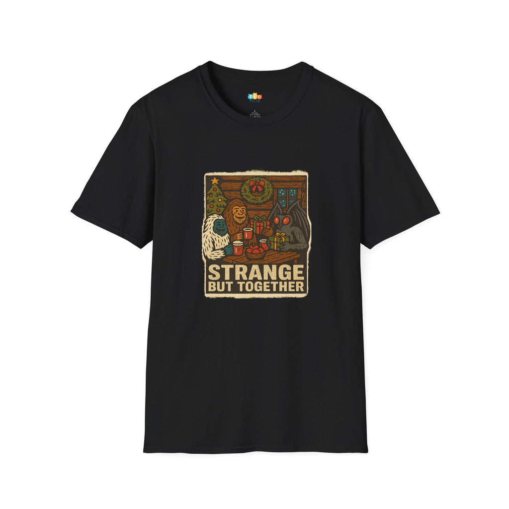 Strange But Together Christmas T-Shirt - Funny Holiday Cryptid Family Bigfoot Yeti Mothman Xmas Tee