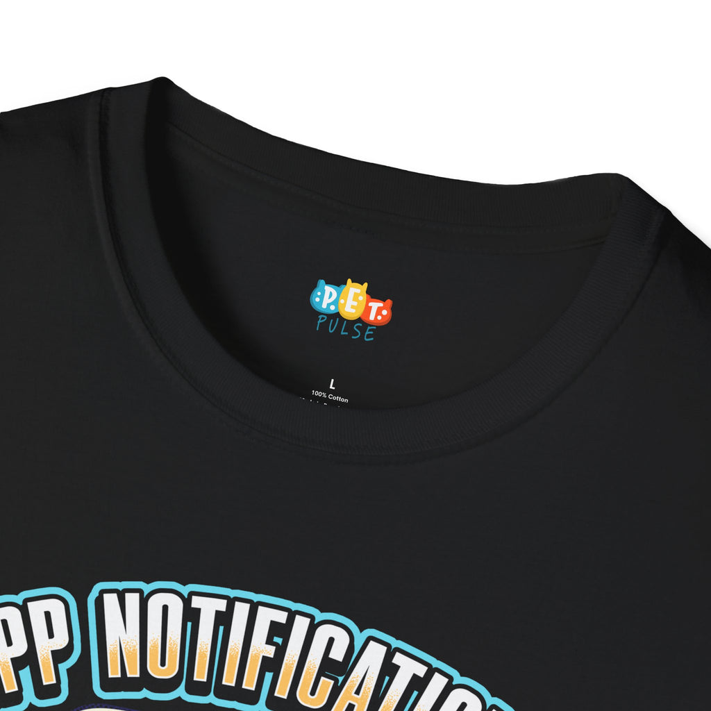 App Notifications 90% Pet Updates 10% Everything Else T-Shirt - Funny Pet Tech Enthusiast Gift Humor Tee