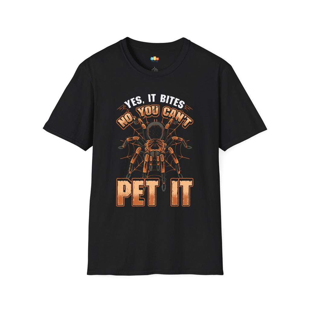 No You Can't Pet It Tarantula T-Shirt - Funny Spider Arachnid Owner Gift Tee