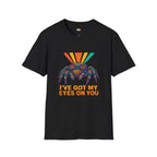 I've Got My Eyes On You Jumping Spider T-Shirt - Funny Psychedelic Arachnid Pet Owner Gift Tee