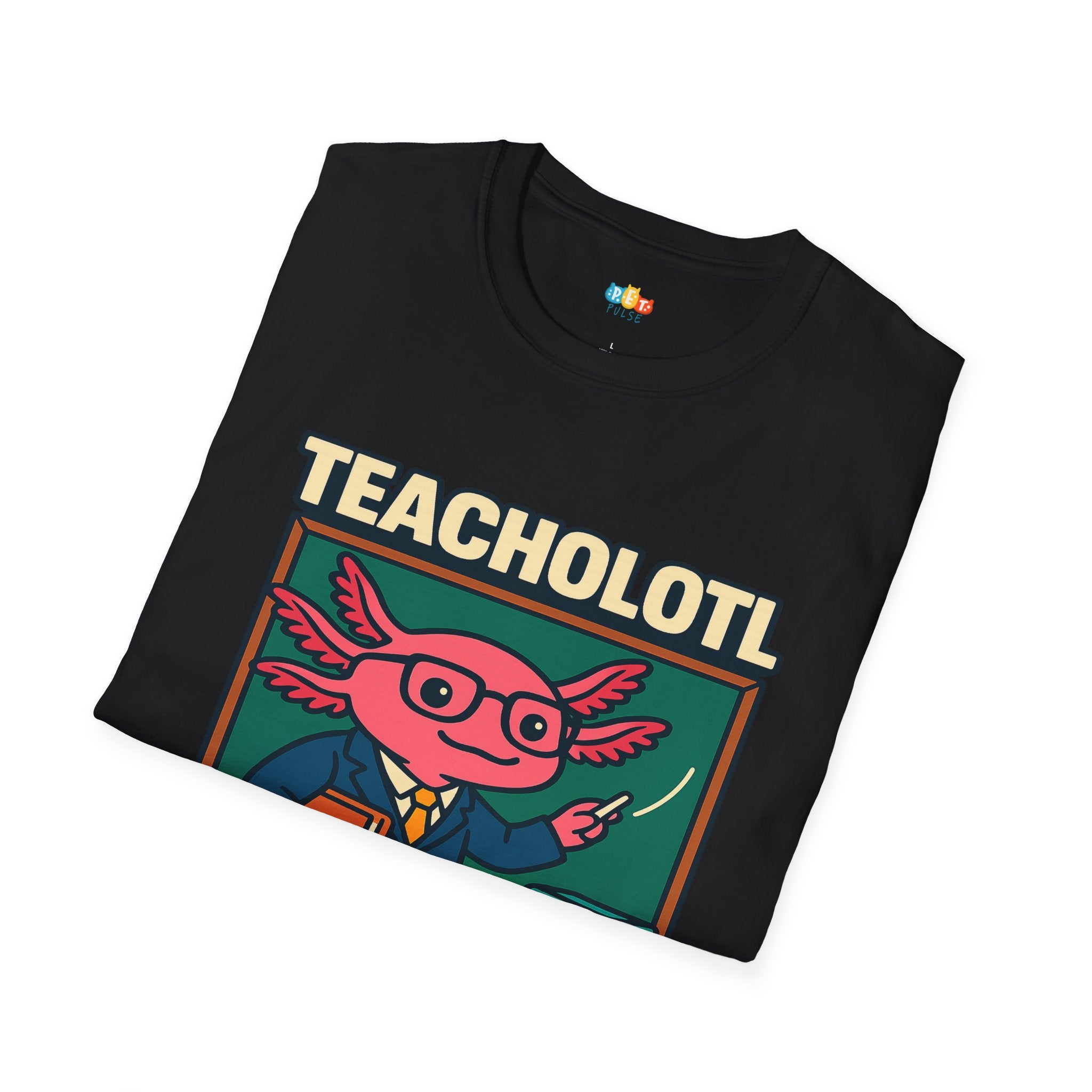 Teacholotl Teacher Axolotl T-Shirt - Funny Educator Gift Classroom Science Biology Teaching Professor Tee