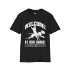 Welcome To Our Home Population Unhinged T-Shirt - Funny Multi Pet Owner Cat Dog Chaos Household Humor Tee