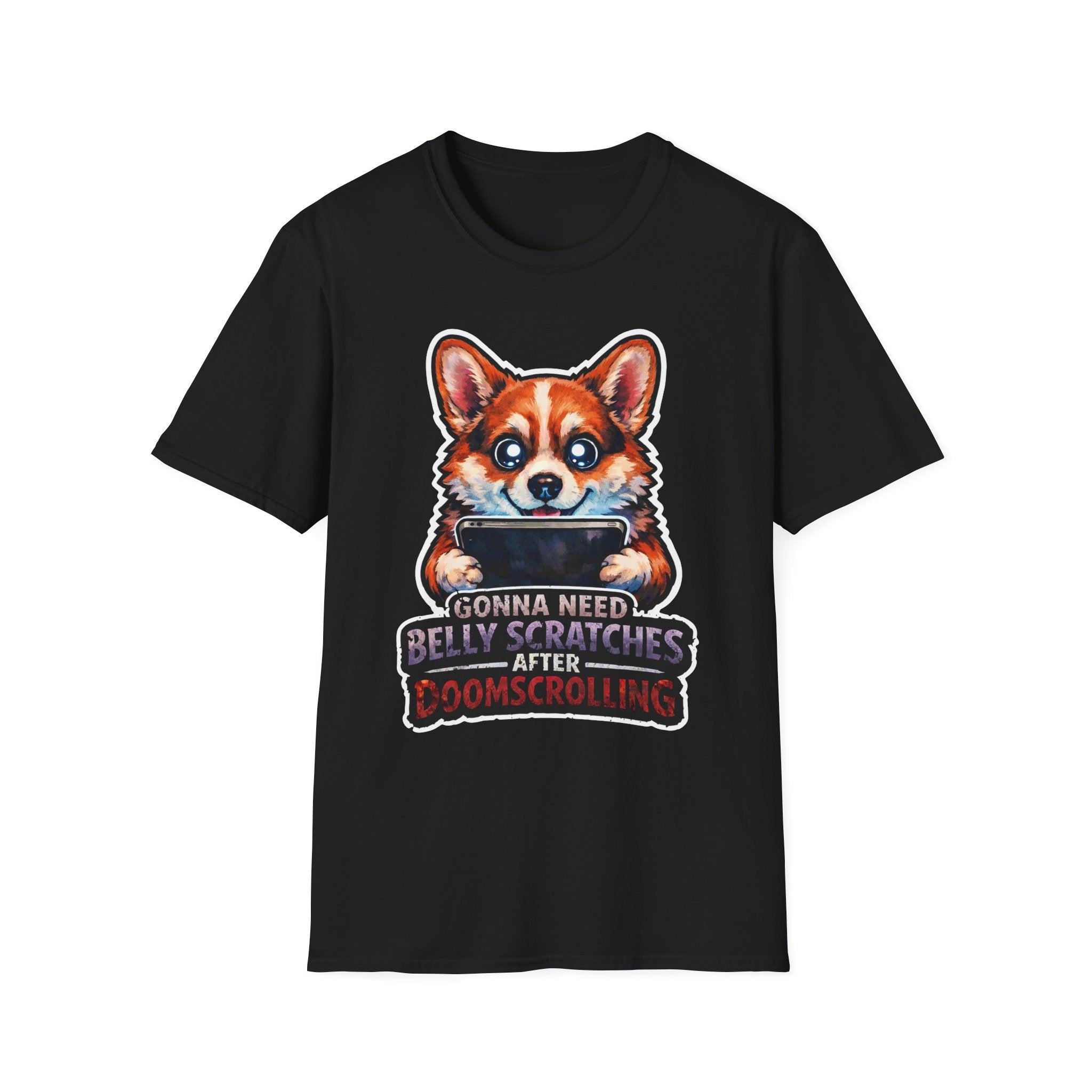 Gonna Need Belly Scratches After Doomscrolling Funny Corgi T-Shirt | Tech Pack Collection by PetPulse