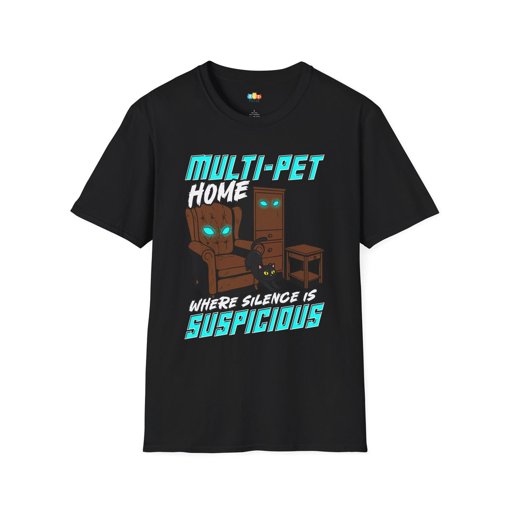 Multi Pet Home Where Silence Is Suspicious T-Shirt - Funny Pet Parent Chaos Warning Sign Humor Tee