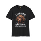 Labrador Owner T-Shirt - Funny Lab Dog Parent Gift Chocolate Lab Breed Specific Humor Tee