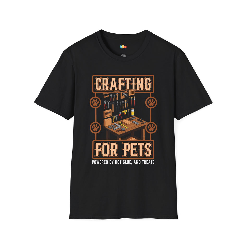 Crafting For Pets T-Shirt - Funny Pet DIY Crafter Gift Hot Glue And Treats Powered Humor Tee