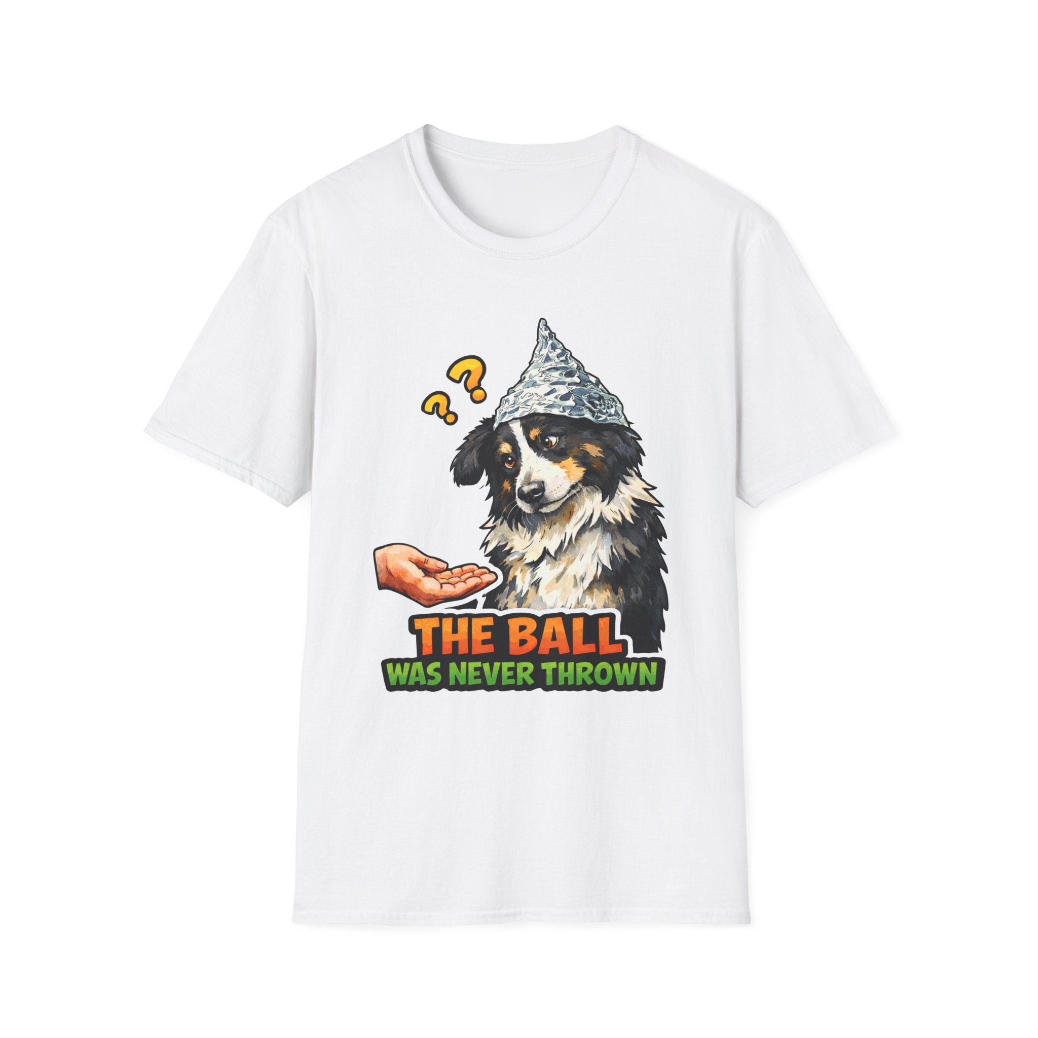 The Ball Was Never Thrown Funny Conspiracy Border Collie T-Shirt | Pet-Spiracy Theorist Collection by PetPulse