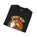 I Wasn't Ready Yet But Now I'm Obsessed Cat T-Shirt - Rescue Cat Parent Hero Tabby Graphic Tee