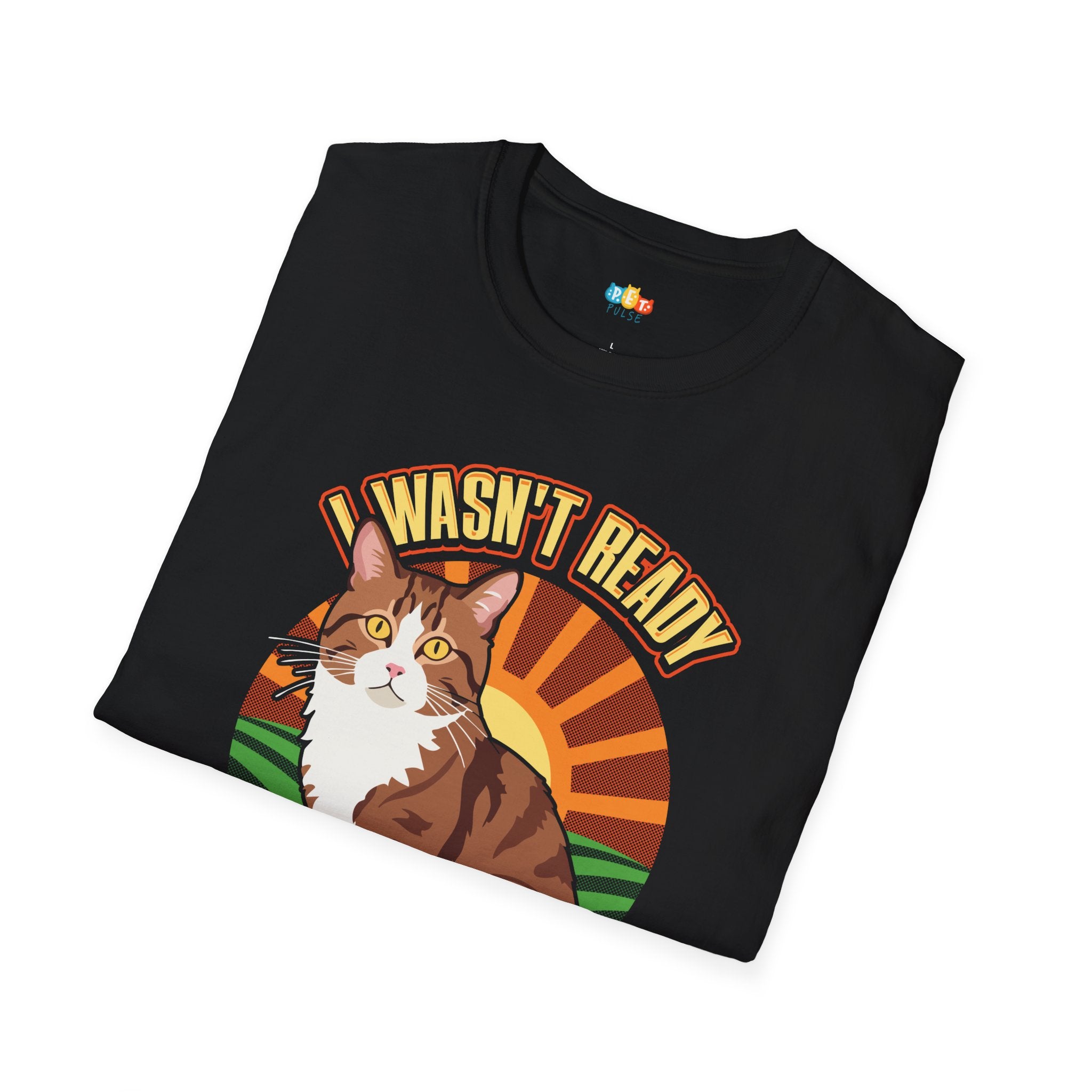 I Wasn't Ready Yet But Now I'm Obsessed Cat T-Shirt - Rescue Cat Parent Hero Tabby Graphic Tee