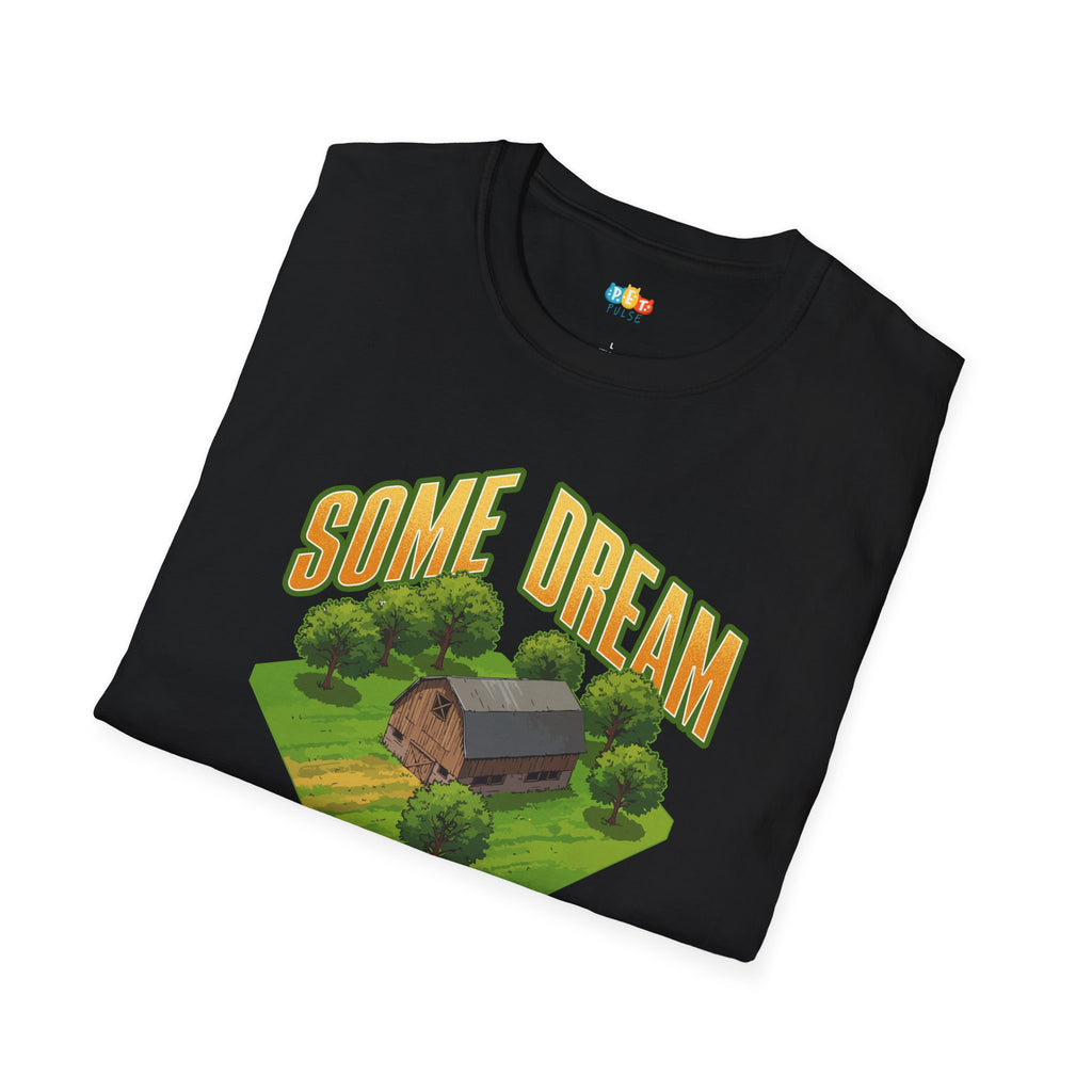 Some Dream Of Castles I Dream Of Barns T-Shirt - Funny Farm Life Rural Country Living Barn Farmer Graphic Tee