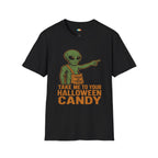 Take Me To Your Halloween Candy Alien T-Shirt - Funny UFO Sci-Fi Halloween Trick or Treat Tee