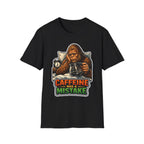 Caffeine Was A Mistake Funny Bigfoot Coffee T-Shirt | Cryptid Companions Collection by PetPulse