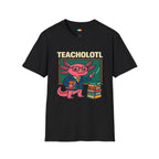 Teacholotl Teacher Axolotl T-Shirt - Funny Educator Gift Classroom Science Biology Teaching Professor Tee