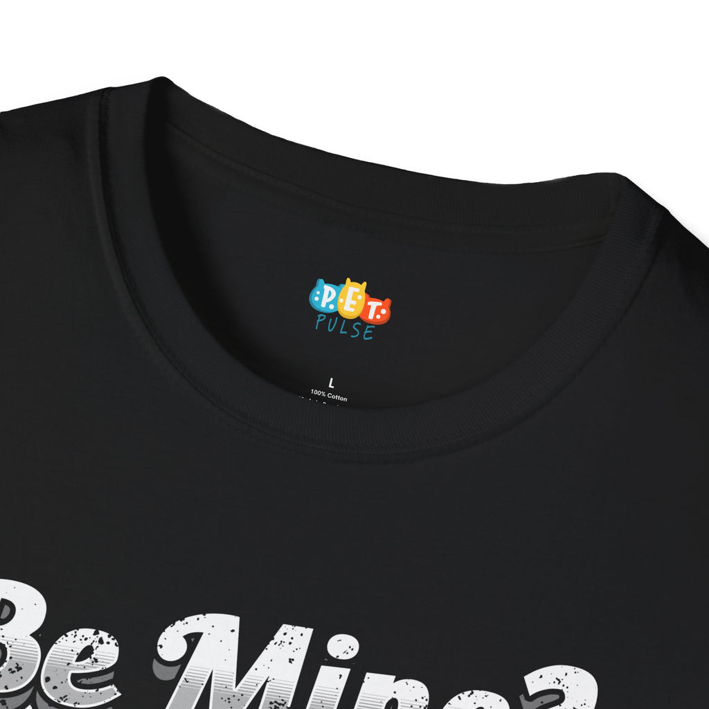 Be Mine The Pet Already Decided Years Ago T-Shirt - Funny Dog Valentine's Day Pet Owner Relationship Graphic Tee