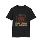 Zombie Turkeys Give No Thanks T-Shirt - Funny Thanksgiving Horror Halloween Undead Bird Graphic Tee