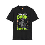 Bark Don't Ask T-Shirt - Funny Multi Pet Owner Cat Dog Both Bark Communication Humor Tee