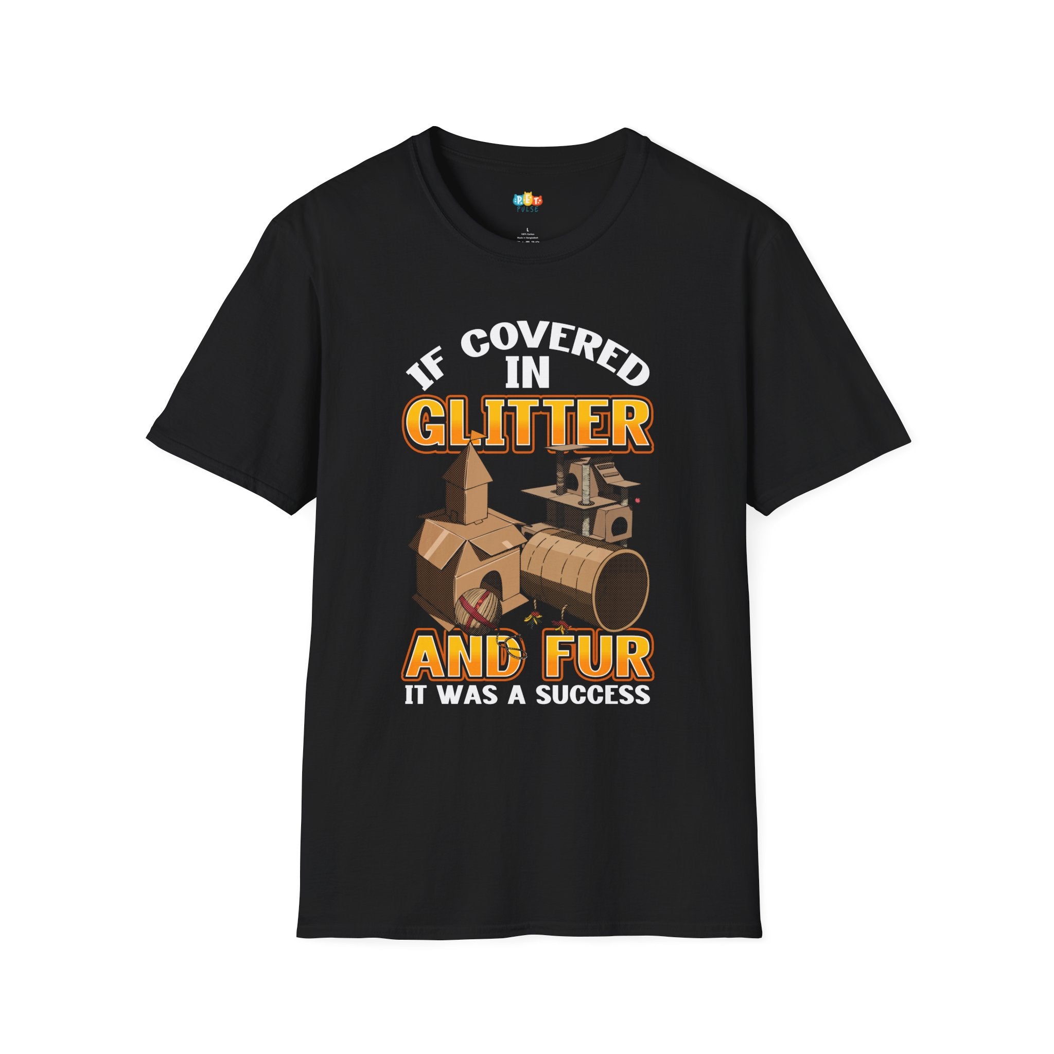 If Covered In Glitter And Fur It Was A Success T-Shirt - Funny Pet DIY Crafter Gift Crafting Humor Tee